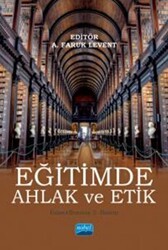 Eğitimde Ahlak ve Etik - Nobel Akademik Yayıncılık