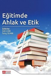 Eğitimde Ahlak ve Etik - Pegem Akademi Yayıncılık