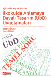 Eğitimde Büyük Fikirler İlkokulda Anlamaya Dayalı Tasarım UbD Uygulamaları - Pegem Akademi Yayıncılık