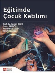 Eğitimde Çocuk Katılımı - Pegem Akademi Yayıncılık