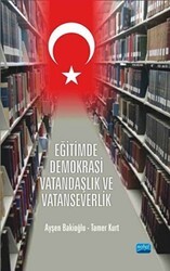 Eğitimde Demokrasi Vatandaşlık ve Vatanseverlik - Nobel Akademik Yayıncılık