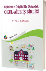Eğitimde Güçlü Bir Ortaklık: Okul-Aile İş Birliği - Eğiten Kitap