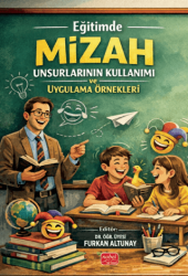 Eğitimde Mizah Unsurlarının Kullanımı ve Uygulama Örnekleri - Nobel Bilimsel Eserler