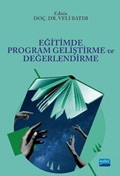 Eğitimde Program Geliştirme ve Değerlendirme - Nobel Akademik Yayıncılık