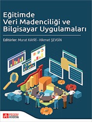 Eğitimde Veri Madenciliği ve Bilgisayar Uygulamaları - Pegem Akademi Yayıncılık