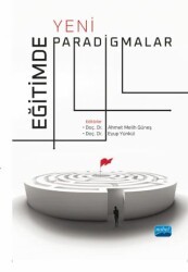 Eğitimde Yeni Paradigmalar - Nobel Akademik Yayıncılık
