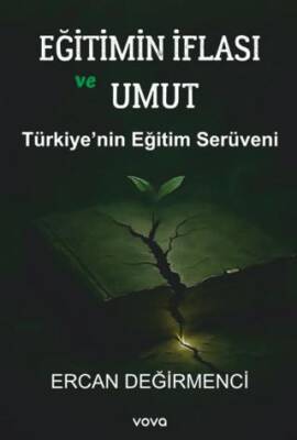 Eğitimin İflası ve Umut - Türkiye`nin Eğitimin Serüveni - 1