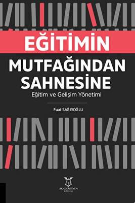 Eğitimin Mutfağından Sahnesine Eğitim ve Gelişim Yönetimi - 1