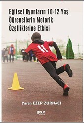 Eğitsel Oyunların 10-12 Yaş Öğrencilerin Motorik Özelliklerine Etkisi - Gece Kitaplığı