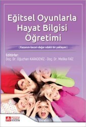 Eğitsel Oyunlarla Hayat Bilgisi Öğretimi - Pegem Akademi Yayıncılık