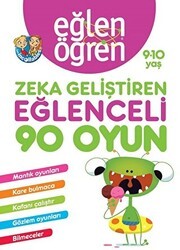 Eğlen Öğren 9-10 Yaş - Zeka Geliştiren Eğlenceli 90 Oyun - Dstil Tasarım İletişim Yayınları