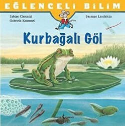 Eğlenceli Bilim: Kurbağalı Göl - İş Bankası Kültür Yayınları