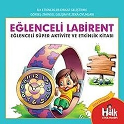 Eğlenceli Labirent - Eğlenceli Süper Aktivite ve Etkinlik Kitabı - Halk Kitabevi