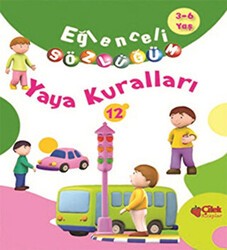 Eğlenceli Sözlüğüm - Yaya Kuralları - Çilek Kitaplar