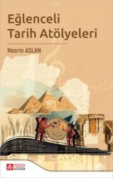 Eğlenceli Tarih Atölyeleri - Pegem Akademi Yayıncılık