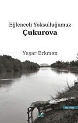 Eğlenceli Yoksulluğumuz Çukurova - 1