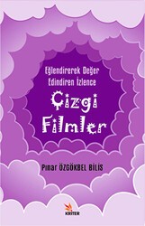 Eğlendirerek Değer Edindiren İzlence: Çizgi Filmler - Kriter Yayınları