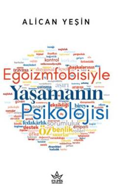 Egoizmfobisiyle Yaşamanın Psikolojisi - 1