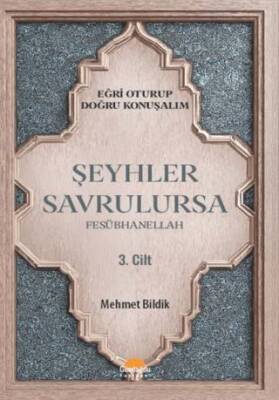 Eğri Oturup Doğru Konuşalım - Şeyhler Savrulursa - 1