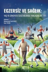 Egzersiz ve Sağlık: Yaş ve Cinsiyete Özgü Bilimsel Yaklaşımlar - Akademisyen Kitabevi