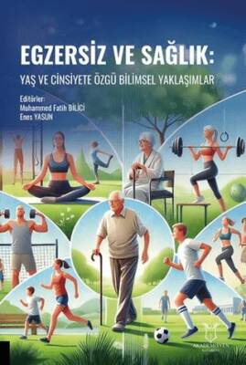 Egzersiz ve Sağlık: Yaş ve Cinsiyete Özgü Bilimsel Yaklaşımlar - 1