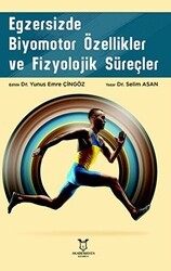 Egzersizde Biyomotor Özellikler ve Fizyolojik Süreçler - Akademisyen Kitabevi