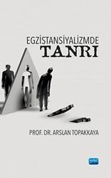 Egzistansiyalizmde Tanrı - Nobel Akademik Yayıncılık