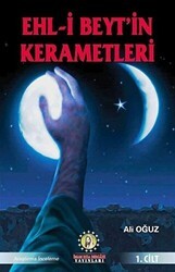 Ehl-i Beyt’in Kerametleri 1. Cilt - İmam Rıza Dergahı Yayınları