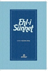 Ehl-i Sünnet - Ensar Neşriyat