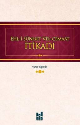 Ehl-i Sünnet Vel-Cemaat İtikadı - 1