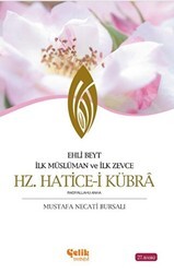 Ehli Beyt İlk Müslüman ve İlk Zevce Hz. Hatice-i Kübra - Çelik Yayınevi