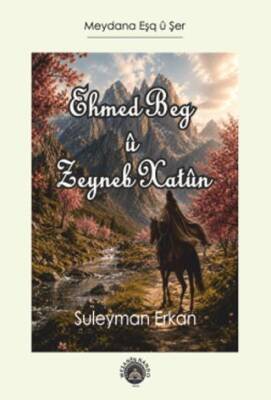 Ehmed Beg û Zeyneb Xatûn - 1