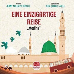 Eine Einzigartige Reise - Medina - Karavan Çocuk Yayınları