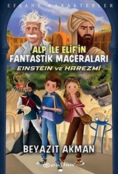 Einstein ve Harezmi - Efsane Karakterler Alp İle Elif’in Fantastik Maceraları - Epsilon Yayınevi