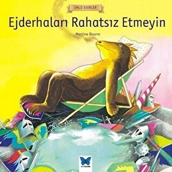 Ejderhaları Rahatsız Etmeyin - Mavi Kelebek Yayınları