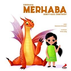 Ejderhana Merhaba Demeyi Nasıl Öğretirsin? - Erdem Çocuk