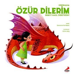 Ejderhana Özür Dilerim Demeyi Nasıl Öğretirsin? - Erdem Çocuk