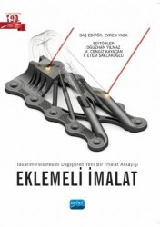 Eklemeli İmalat - Nobel Akademik Yayıncılık