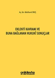Eklenti Kavramı ve Buna Bağlanan Hukuki Sonuçlar - On İki Levha Yayınları