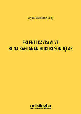 Eklenti Kavramı ve Buna Bağlanan Hukuki Sonuçlar - 1