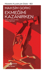 Ekmeğimi Kazanırken Şömizli - İş Bankası Kültür Yayınları