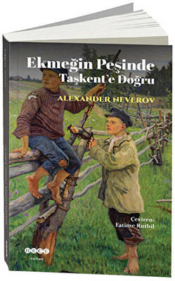 Ekmeğin Peşinde Taşkent`e Doğru - 1