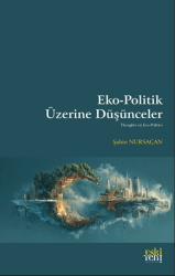 Eko - Politik Üzerine Düşünceler - Eski Yeni Yayınları