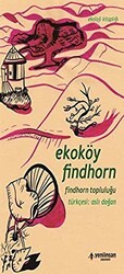 Ekoköy Findhorn - Findhorn Topluluğu - Yeni İnsan Yayınevi