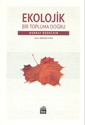 Ekolojik Bir Topluma Doğru - Sümer Yayıncılık