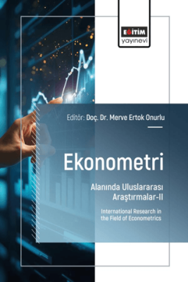 Ekonometri Alanında Uluslararası Araştırmalar - II - 1