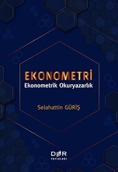 Ekonometri - Ekonometrik Okuryazarlık - Der Yayınları