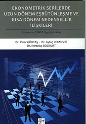 Ekonometrik Serilerde Uzun Dönem Eşbütünleşme ve Kısa Dönem Nedensellik - Gazi Kitabevi