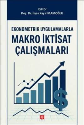 Ekonometrik Uygulamalarla Makro İktisat Çalışmaları - 1