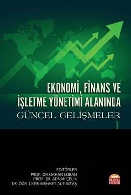 Ekonomi, Finans ve İşletme Yönetimi Alanında Güncel Gelişmeler 1 - 1